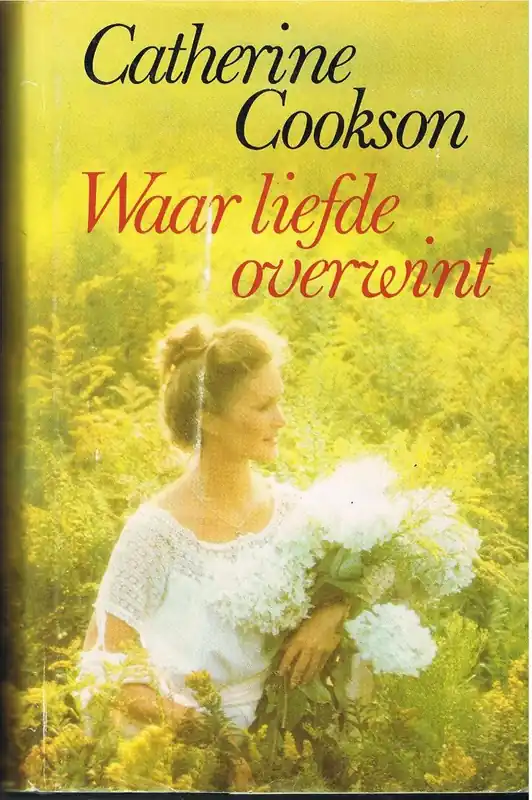 Waar liefde overwint - Catherine Cookson Koop Online