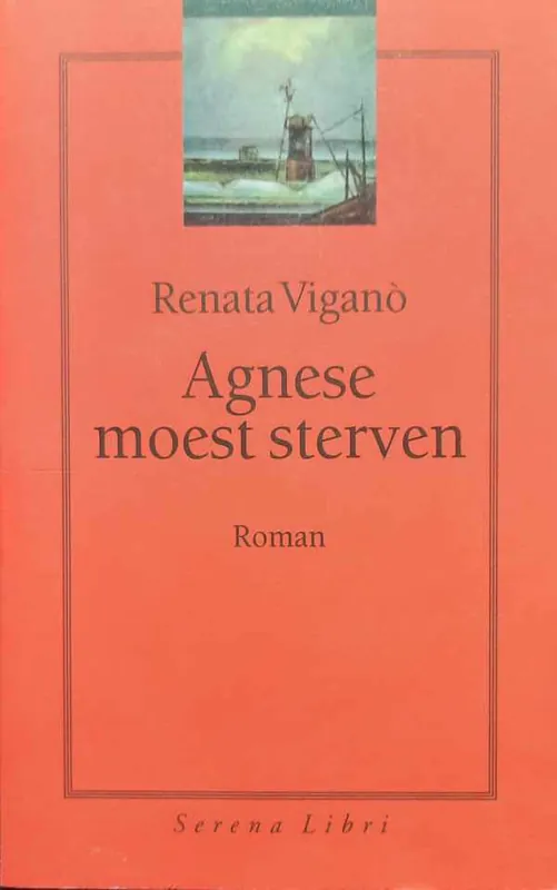 Agnese moest sterven - R. Vigano vertaald Aafke van der Made Exclusieve Aanbieding