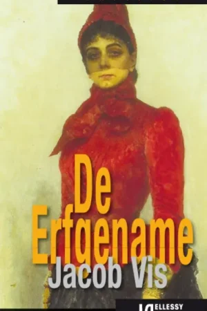 De erfgename - Jacob Vis Must-Have