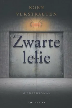 Zwarte lelie - Koen Verstraeten Nieuw