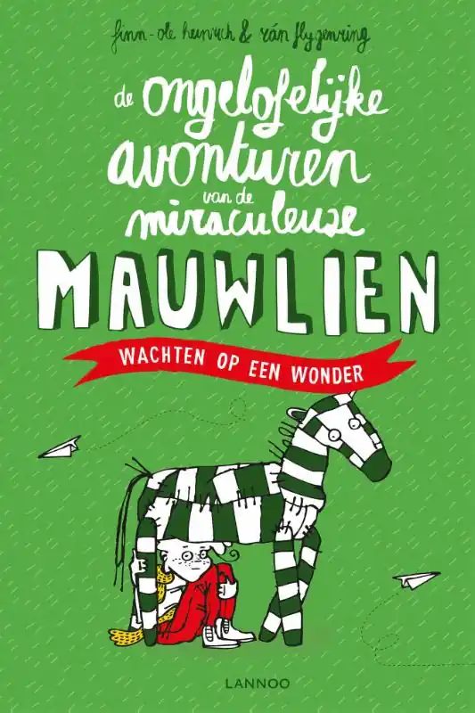 de ongeloofelijke avonturen van de miraculeuse MAUWLIEN 2 - Finn-Ole Heinrich; Rán Flygenring Must-Have
