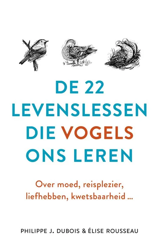 De 22 levenslessen die vogels ons leren / Druk 9 Koop Vandaag