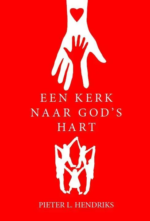 Een kerk naar God's hart / Druk 1 Dagaanbieding