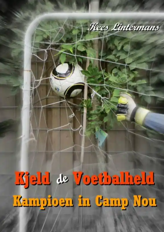 Kjeld de Voetbalheld / Druk 1 Flitsaanbieding