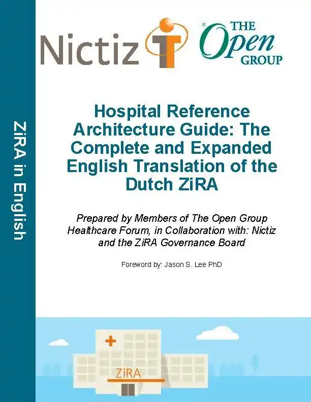 Direct Beschikbaar Hospital Reference Architecture Guide: The Complete and Expanded English translation of the Dutch ZiRA / 1st Edition