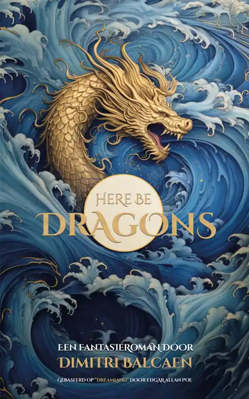 Here be dragons / Druk 1 Nu Kopen