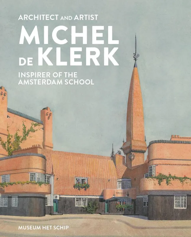 Beperkt Aanbod Architect and artist Michel de Klerk / 1st Edition