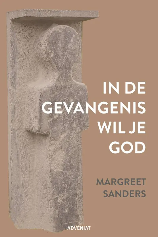 Dagaanbieding In de gevangenis wil je God / Druk 1