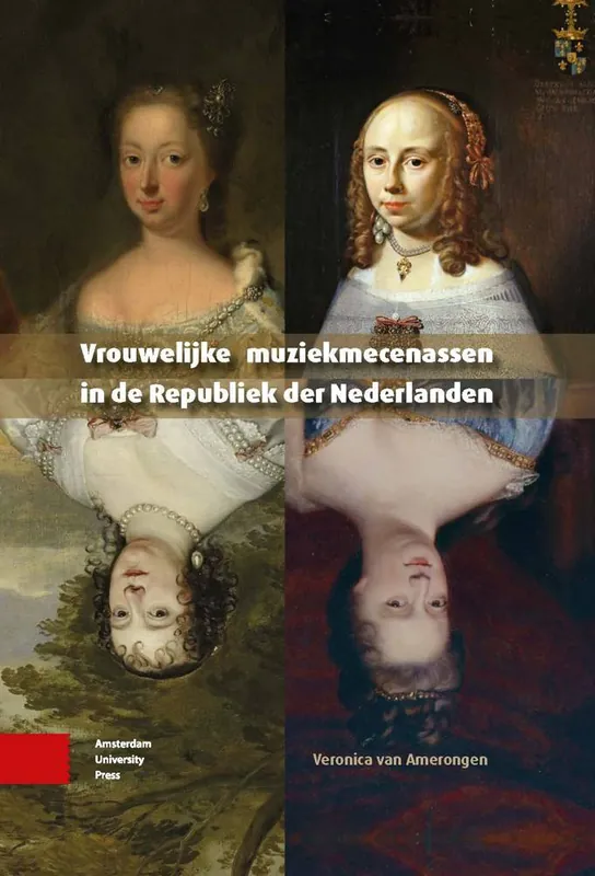 Vrouwelijke muziekmecenassen in de Republiek der Nederlanden / Druk 1 Bestseller
