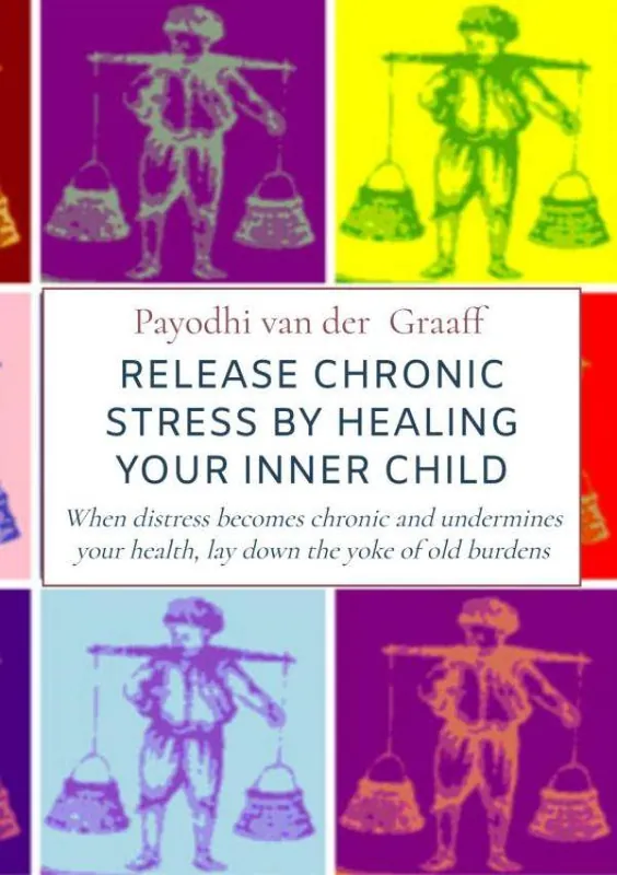 Merkproduct Release Chronic Stress by Healing Your Inner Child / 1st Edition
