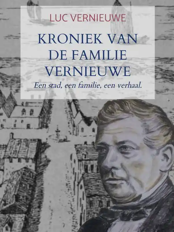 Kroniek van de familie Vernieuwe / Druk 1 Shop Nu