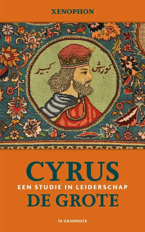 Lage Prijs Cyrus de Grote. Een studie in leiderschap / 1st Edition