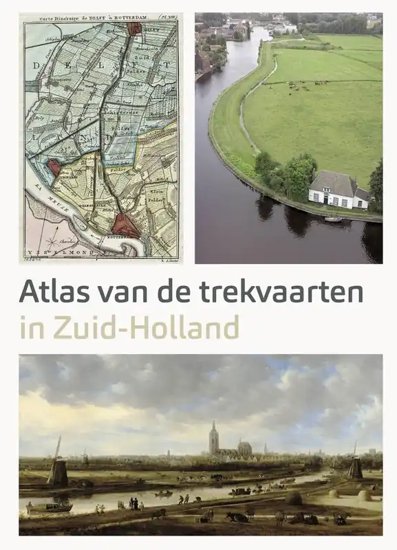 Atlas van de Trekvaarten in Zuid-Holland / Druk 1 Alleen Vandaag