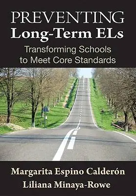 Preventing Long-Term ELs: Transforming Schools to Meet Core Standards Beste Prijs