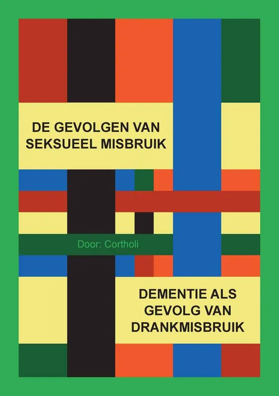 DE GEVOLGEN VAN SEKSUEEL MISBRUIK EN DEMENTIE DOOR DRANKMISBRUIK / Druk 1 Dagaanbieding