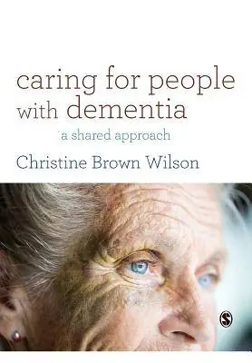 Caring for People with Dementia: A Shared Approach Tijdelijk Beschikbaar