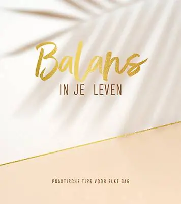 Beperkte Voorraad Balans in je leven / Druk 1