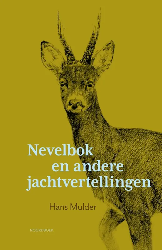 Betrouwbaar Nevelbok en andere jachtvertellingen / Druk 1