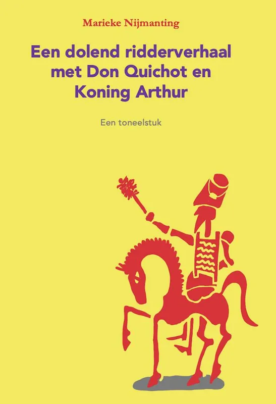 Een dolend ridderverhaal met Don Quichot en Koning Arthur / Druk 1 Aanbieding