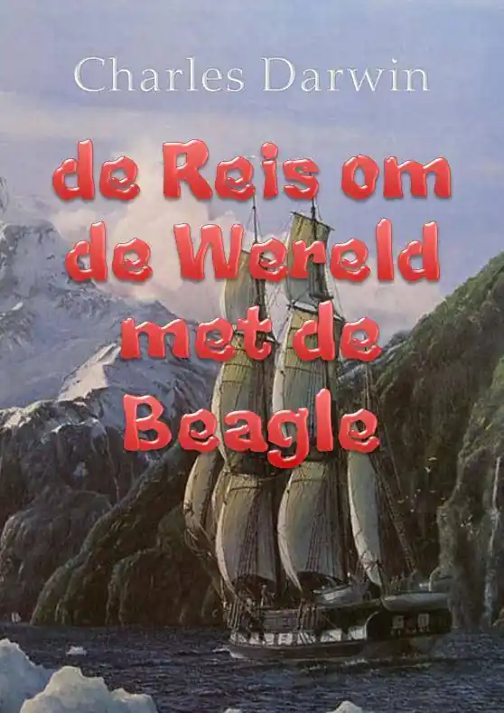 De reis om de wereld met de Beagle / Druk 1 Betaalbaar