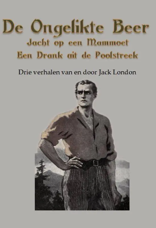 Fabrieksprijs De ongelikte beer; Jacht op een mammoet; Een drank uit de Poolstreek / Druk 1