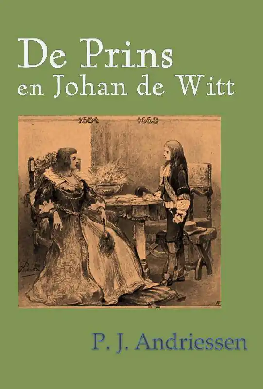 De prins en Johan de Witt / Druk 1 Speciale Aanbieding