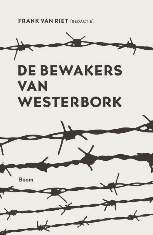 Betrouwbaar De bewakers van Westerbork / Druk 1