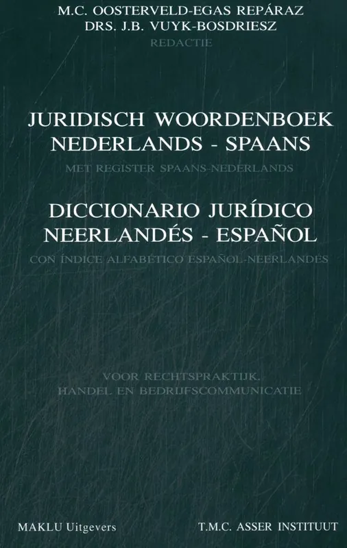 Juridisch woordenboek Nederlands-Spaans/Diccionario juridico Neerlandés-Espanol / Druk 1 Actieprijs
