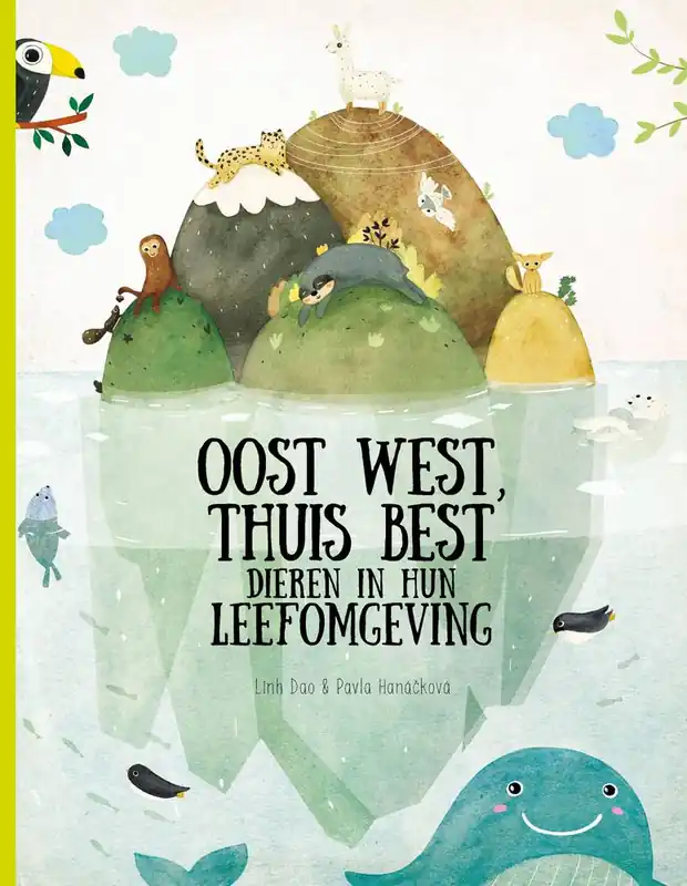 Premium Oost, west, thuis best - dieren in hun leefomgeving / Druk 1