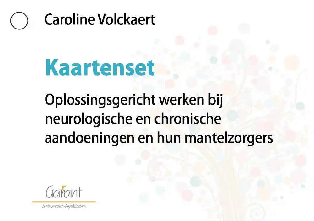Oplossingsgericht werken bij neurologische en chronische aandoeningen en hun mantelzorgers / Druk 1 Uitverkoop