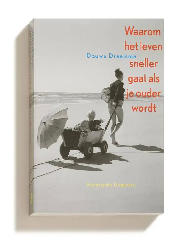 Waarom het leven sneller gaat als je ouder wordt / Druk 15 Direct Beschikbaar