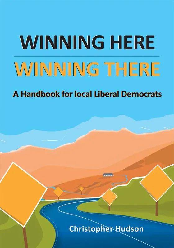Winning Here, Winning There: A Handbook for local Liberal Democrats / 1st Edition Rechtstreeks Van De Fabrikant