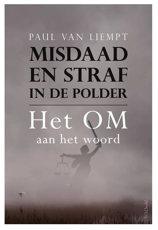 Misdaad en straf in de polder / Druk 1 Finale Uitverkoop